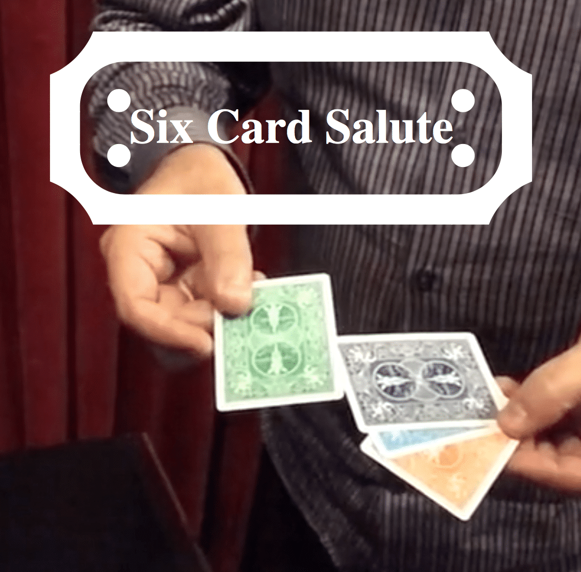 Six Card Salute Theatre Magic Learn Magic