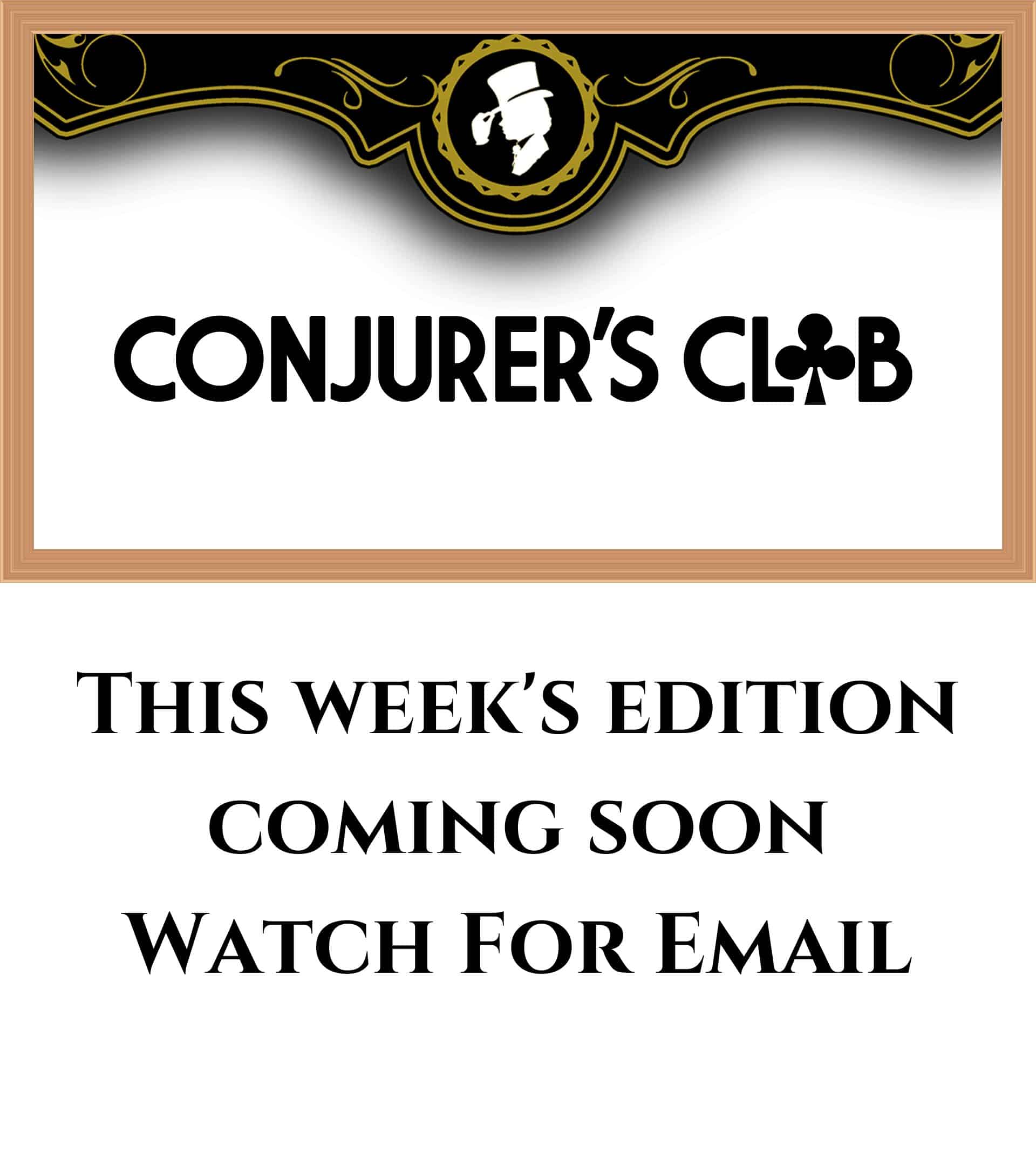 this week's edition coming soon watch for email